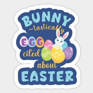 Bunny-tastically Eggcited about Easter Sticker